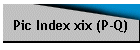 Pic Index xix (P-Q)
